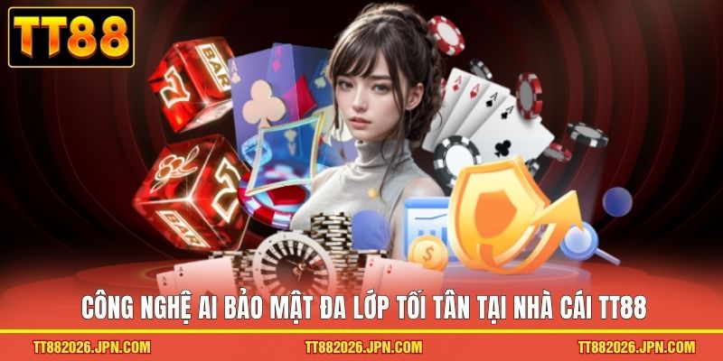 Công nghệ AI bảo mật đa lớp tối tân tại nhà cái TT88