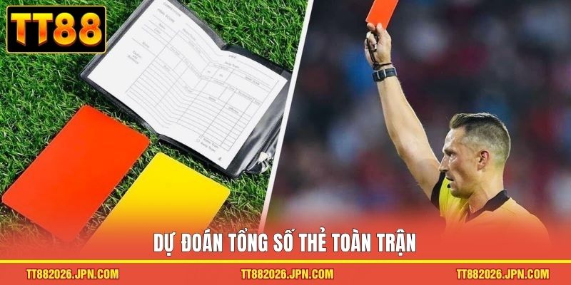 Kèo Thẻ Phạt TT88 Hướng Dẫn Cách Đọc Và Dự Đoán Chuẩn Xác 2 Dự đoán tổng số thẻ toàn trận