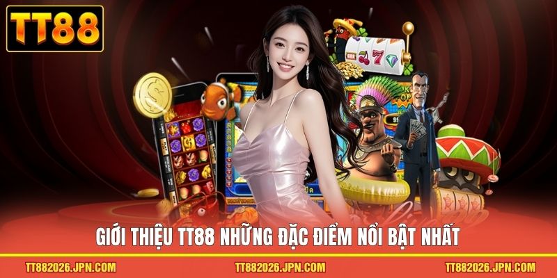 Giới thiệu TT88 những đặc điểm nổi bật nhất