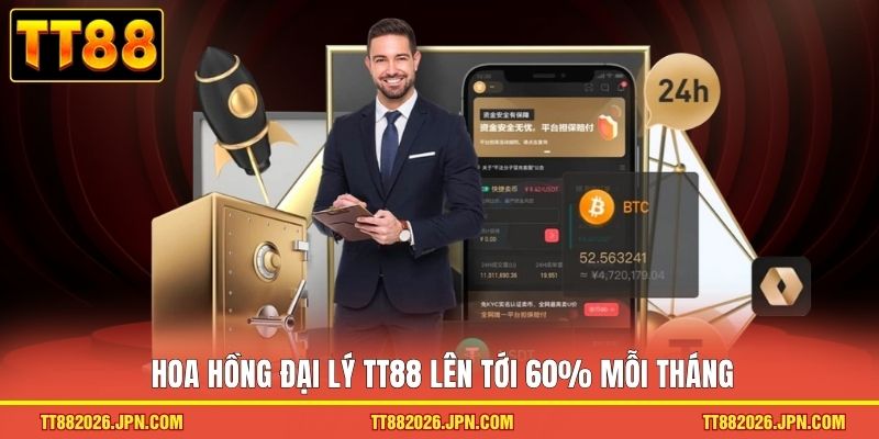 Hoa hồng đại lý TT88 lên tới 60% mỗi tháng 