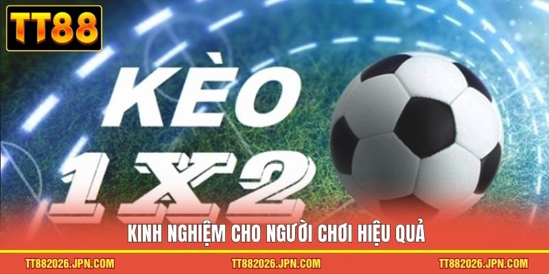 Kèo 1x2 TT88: Cách Đọc Kèo Và Chiến Lược Cược Chuẩn 3 Kinh nghiệm cho người chơi hiệu quả