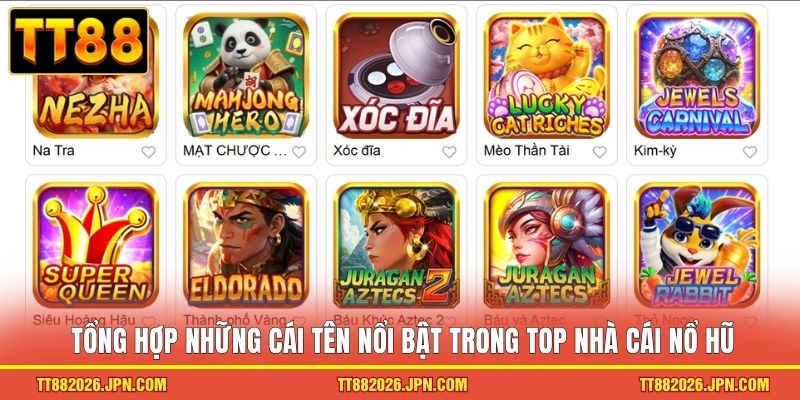 Top Nhà Cái Nổ Hũ Uy Tín 2026 - Săn Jackpot Siêu Khủng 2 Tổng hợp những cái tên nổi bật trong top nhà cái nổ hũ